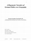 Research paper thumbnail of A Hegemonic Narrative of German Politics over Geography; Geopolitik in Comparison to Colonial and Imperial Geopolitics