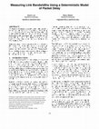 Research paper thumbnail of Measuring link bandwidths using a deterministic model of packet delay