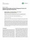 Research paper thumbnail of Integrated Soil Fertility and Water Management Practices for Enhanced Agricultural Productivity