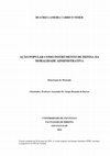 Research paper thumbnail of Ação popular como instrumento de defesa da moralidade administrativa