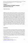 Research paper thumbnail of Transformation in English Language Education in the UAE