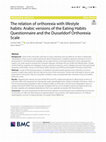 Research paper thumbnail of The relation of orthorexia with lifestyle habits: Arabic versions of the Eating Habits Questionnaire and the Dusseldorf Orthorexia Scale