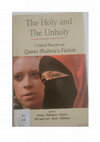 Research paper thumbnail of The Holy and Unholy - Ciritical Essays on Qaisra Shahraz’s Fiction