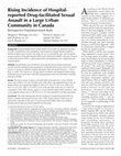 Research paper thumbnail of Rising Incidence of Hospital-reported Drug-facilitated Sexual Assault in a Large Urban Community in Canada