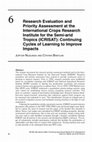 Research paper thumbnail of Research evaluation and priority assessment at the International Crops Research Institute for the Semi-arid Tropics (ICRISAT): continuing cycles of learning to improve impacts