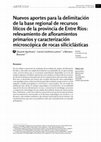 Research paper thumbnail of Nuevos aportes para la delimitación de la base regional de recursos líticos de la provincia de Entre Ríos: relevamiento de afloramientos primarios y caracterización microscópica de rocas siliciclásticas