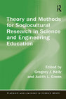 Research paper thumbnail of Theory and Methods for Sociocultural Research in Science and Engineering Education