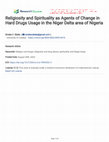 Research paper thumbnail of Religiosity and Spirituality as Agents of Change in Hard Drugs Usage in the Niger Delta area of Nigeria