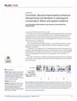 Research paper thumbnail of Correction: Musical improvisation enhances interpersonal coordination in subsequent conversation: Motor and speech evidence