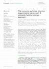 Research paper thumbnail of The consumer purchase intention toward hybrid electric car: A utilitarian-hedonic attitude approach