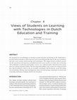 Research paper thumbnail of Views of Students on Learning with Technologies in Dutch Education and Training