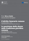 Research paper thumbnail of Il diritto funerario romano | La posizione delle donne nella tradizione giuridica romana