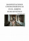 Research paper thumbnail of MANIFESTACIONES CINEMATOGRÁFICAS EN EL ÁMBITO RUSO-SOVIÉTICO