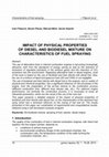 Research paper thumbnail of Impact of Physical Properties of Diesel and Biodiesel Mixture on Characteristics of Fuel Spraying