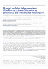 Research paper thumbnail of El papel medular del pensamiento filosófico en la formación crítica y profesional del conservador-restaurador