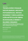 Research paper thumbnail of Tecnologías Visuales Disciplinarias: Archivos fotográficos, Pathos Moderno y Desclasificación Artística