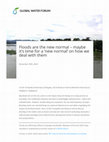 Research paper thumbnail of Floods are the new normal – maybe it’s time for a ‘new normal’ on how we deal with them