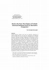 Research paper thumbnail of Back to the Past: The Origins of Turkish- American Relations from an Alternative Perspective