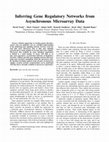 Research paper thumbnail of Inferring Gene Regulatory Networks from Asynchronous Microarray Data