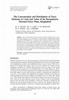 Research paper thumbnail of The Concentration and Distribution of Trace Elements in Coals and Ashes of the Barapukuria Thermal Power Plant, Bangladesh