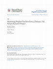 Research paper thumbnail of Mentoring Student Teachers from a Distance: An Action Research Project