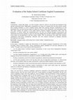 Research paper thumbnail of Evaluation of the Sudan School Certificate English Examinations