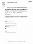 Research paper thumbnail of White Women, Aboriginal Missions and Australian Settler Governments: Maternal Contradictions, written by Joanna Cruickshank and Patricia Grimshaw