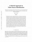 Research paper thumbnail of A Hybrid Approach to Video Source Identification