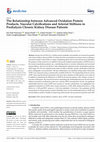 Research paper thumbnail of The Relationship between Advanced Oxidation Protein Products, Vascular Calcifications and Arterial Stiffness in Predialysis Chronic Kidney Disease Patients