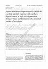 Research paper thumbnail of Serum Matrix metalloproteinase-9 (MMP-9) can help identify patients with papillary thyroid cancer at high risk of persistent disease: Value and limitations of a potential marker of neoplasia