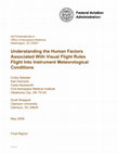 Research paper thumbnail of Understanding the Human Factors Associated With Visual Flight Rules Flight Into Instrument Meteorological Conditions