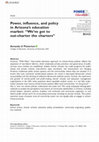 Research paper thumbnail of Power, influence, and policy in Arizona’s education market: “We’ve got to out-charter the charters”