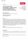 Research paper thumbnail of The rich get richer: Inequalities in public school tax credit donations to charter schools in Arizona