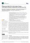 Research paper thumbnail of Diagnosing SARS-CoV-2 with Antigen Testing, Transcription-Mediated Amplification and Real-Time PCR