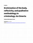 Research paper thumbnail of Eroticization of the body, reflexivity, and qualitative methodology in criminology: An Omerta