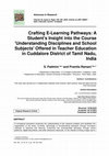 Research paper thumbnail of Crafting E-Learning Pathways: A Student's Insight into the Course 'Understanding Disciplines and School Subjects' Offered in Teacher Education in Cuddalore District of Tamil Nadu, India