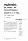 Research paper thumbnail of Juan Díaz de Solís y el descubrimiento del Río de la Plata. Diálogos y discusiones transnacionales para la elaboración de un relato histórico oficial en el Cono Sur (1860-1900)