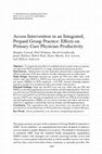 Research paper thumbnail of Access Intervention in an Integrated, Prepaid Group Practice: Effects on Primary Care Physician Productivity