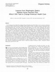 Research paper thumbnail of Lessons from Washington State's Medical Home Payment Pilot: What It Will Take to Change American Health Care