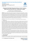 Research paper thumbnail of Designing the Knowledge Management Strategy to Foster Continuous Improvement and Innovation in the Transportation Company