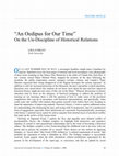 Research paper thumbnail of “An Oedipus for Our Time”: On the Un-Discipline of Historical Relations