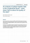 Research paper thumbnail of An analysis of patient register data in the Longitudinal Study - what does it tell us about the quality of the data?