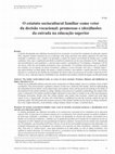 Research paper thumbnail of The family social-cultural status as vector of career decision: Promises, illusions and disillusions in higher education access