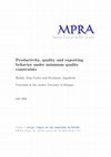 Research paper thumbnail of Productivity, Quality and Exporting Behavior Under Minimum Quality Requirements ⁄