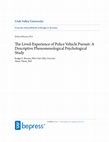 Research paper thumbnail of The Lived-Experience of Police Vehicle Pursuit: A Descriptive Phenomenological Psychological Study