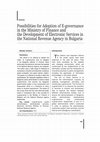 Research paper thumbnail of Possibilities for Adoption of E-governance in the Ministry of Finance and the Development of Electronic Services in the National Revenue Agency in Bulgaria