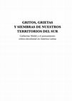 Research paper thumbnail of Gritos, grietas y siembras de nuestros territorios del sur: Catherine Walsh y el pensamiento crítico-decolonial en América Latina