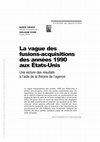 Research paper thumbnail of La vague des fusions-acquisitions des années 1990 aux États-Unis. Une lecture des résultats à l'aide de la théorie de l'agence