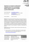 Research paper thumbnail of Argentina en el sistema mundial desde el quiebre de los 70’s a la actualidad: política exterior, proyectos en pugna y punto de bifurcación