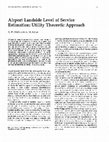 Research paper thumbnail of Airport landside level of service estimation: utility theoretic approach